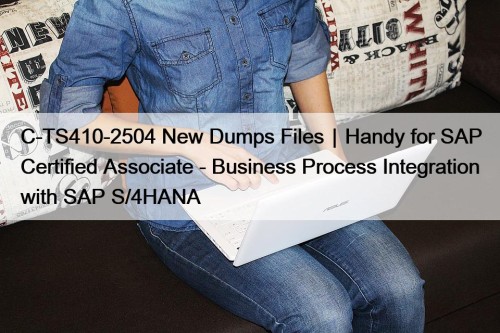 C-TS410-2504 New Dumps Files｜Handy for SAP Certified Associate ...